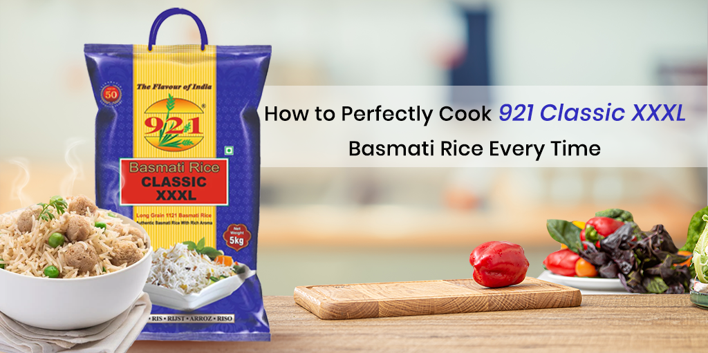 How to Perfectly Cook 921 Classic XXXL Basmati Rice Every Time