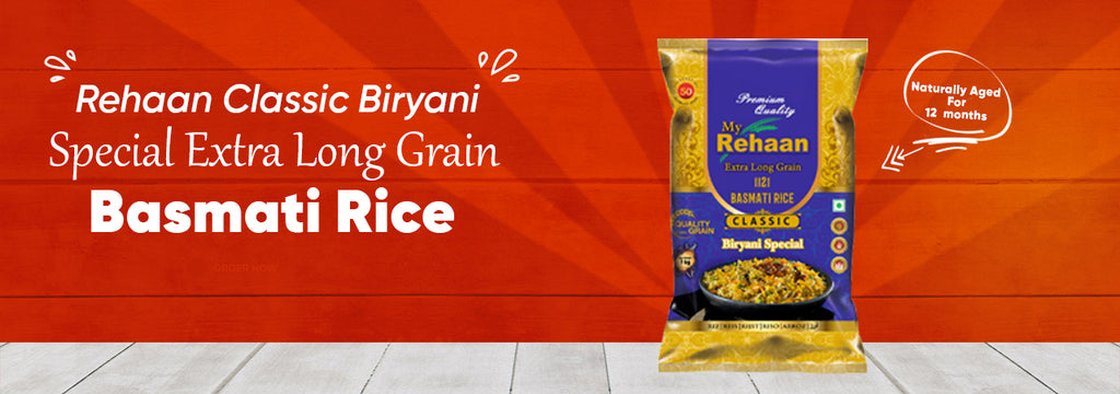 From Field to Plate: The Journey of Rehaan Classic Biryani Special Extra Long Grain Basmati Rice